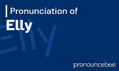 how to pronounce elly feature image