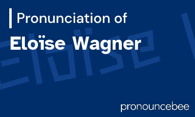 how to pronounce elo-se-wagner feature image