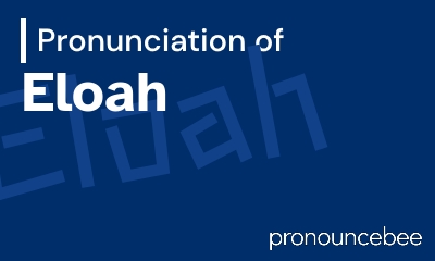 how to pronounce eloah feature image