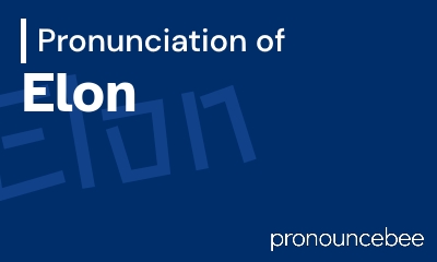 how to pronounce elon feature image