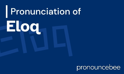 how to pronounce eloq feature image