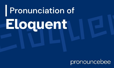 how to pronounce eloquent feature image