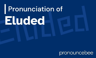 how to pronounce eluded feature image