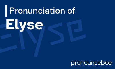 how to pronounce elyse feature image
