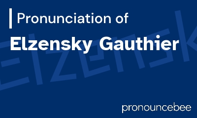 how to pronounce elzensky-gauthier feature image