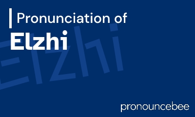 how to pronounce elzhi feature image