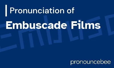 how to pronounce embuscade-films feature image