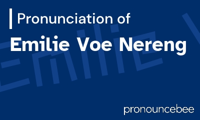 how to pronounce emilie-voe-nereng feature image