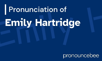 how to pronounce emily-hartridge feature image