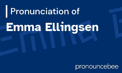 how to pronounce emma-ellingsen feature image