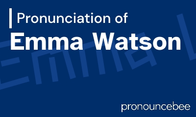 how to pronounce emma-watson feature image