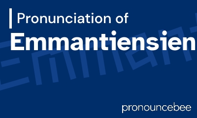 how to pronounce emmantiensien feature image