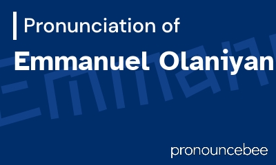 how to pronounce emmanuel-olaniyan feature image
