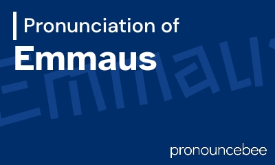 how to pronounce emmaus feature image