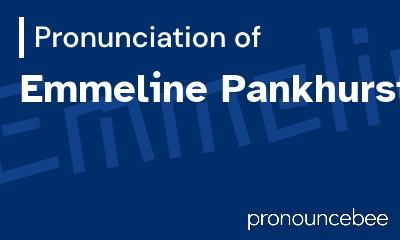 how to pronounce emmeline-pankhurst feature image