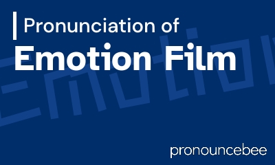 how to pronounce emotion-film feature image
