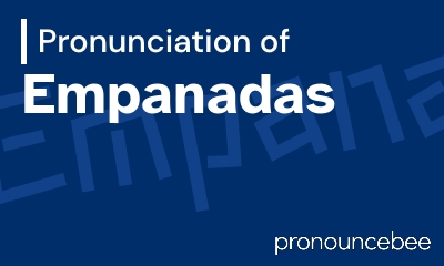 how to pronounce empanadas feature image