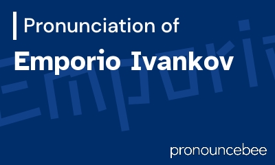 how to pronounce emporio-ivankov feature image