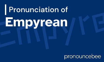 how to pronounce empyrean feature image