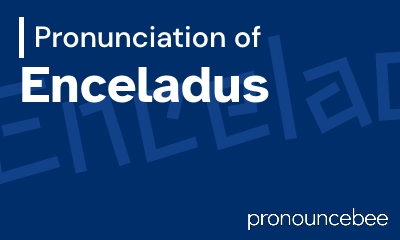 how to pronounce enceladus feature image