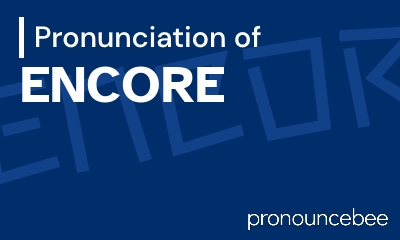 how to pronounce encore feature image
