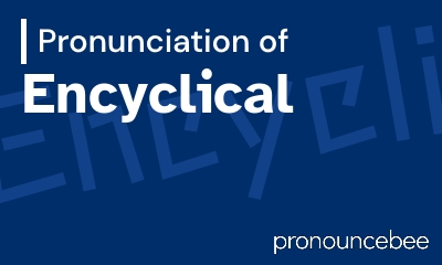 how to pronounce encyclical feature image