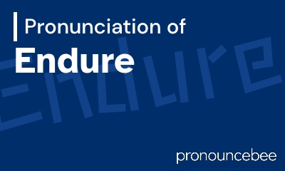 how to pronounce endure feature image