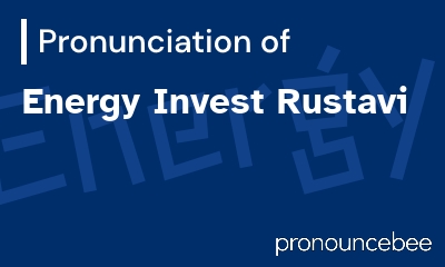 how to pronounce energy-invest-rustavi feature image