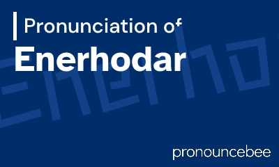 how to pronounce enerhodar feature image