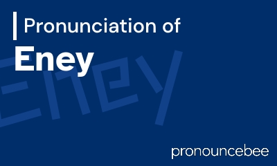 how to pronounce eney feature image