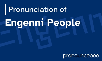 how to pronounce engenni-people feature image