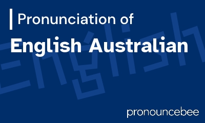 how to pronounce english-australian feature image