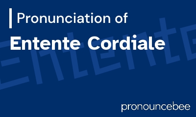 how to pronounce entente-cordiale feature image
