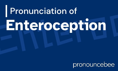 how to pronounce enteroception feature image
