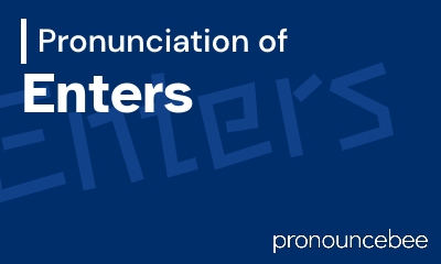 how to pronounce enters feature image