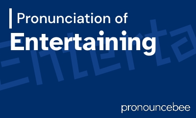 how to pronounce entertaining feature image