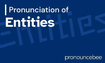 how to pronounce entities feature image