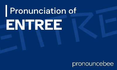 how to pronounce entree feature image