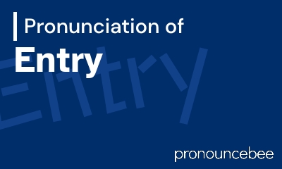 how to pronounce entry feature image