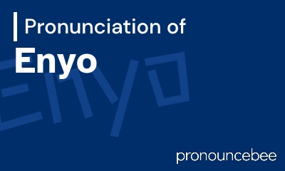 how to pronounce enyo feature image