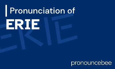 how to pronounce erie feature image