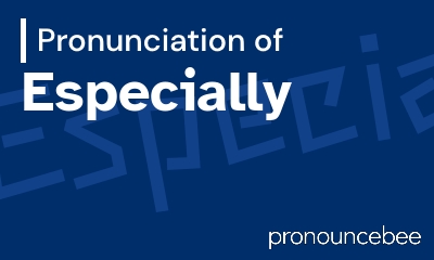 how to pronounce especially feature image