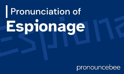 how to pronounce espionage feature image
