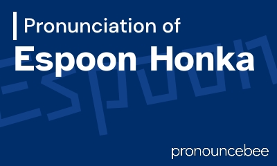 how to pronounce espoon-honka feature image