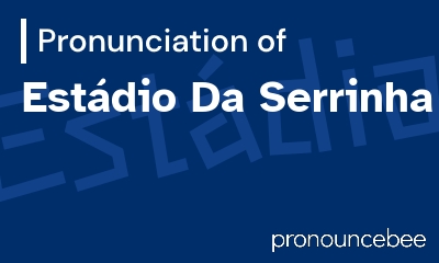 how to pronounce est-dio-da-serrinha feature image