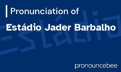 how to pronounce est-dio-jader-barbalho feature image