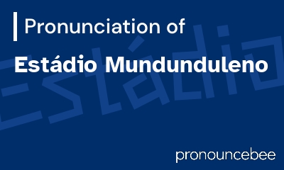 how to pronounce est-dio-mundunduleno feature image