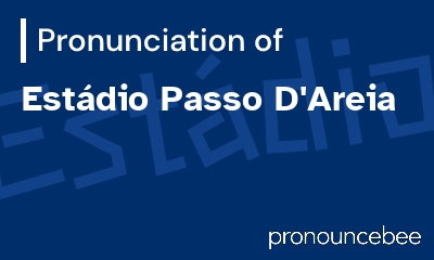 how to pronounce est-dio-passo-d-areia feature image