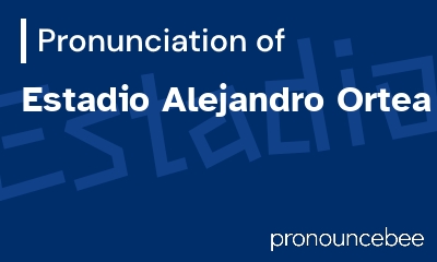 how to pronounce estadio-alejandro-ortea feature image