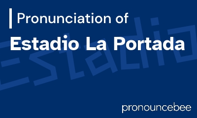 how to pronounce estadio-la-portada feature image